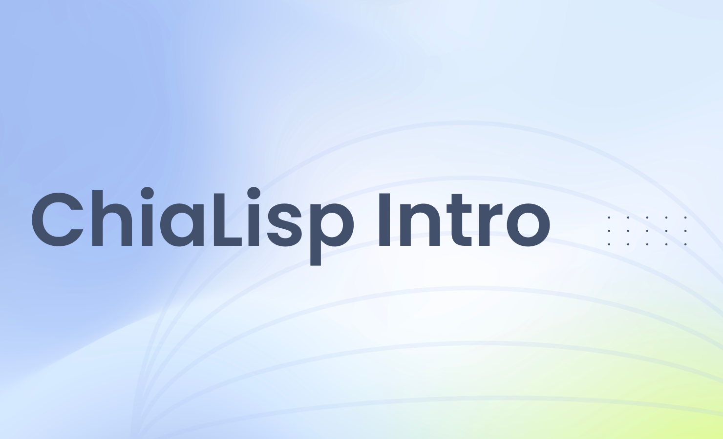 Intro to Chialisp