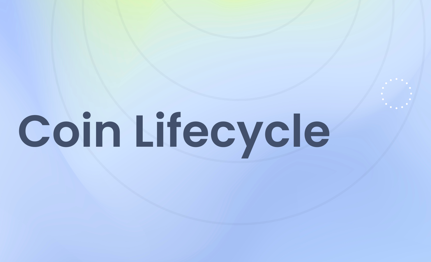 Coin Lifecycle