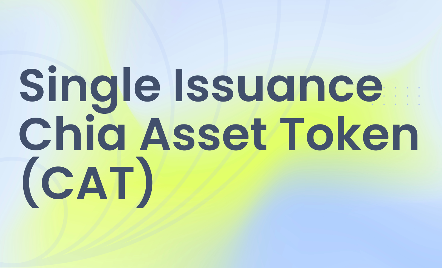 Single Issuance CATs