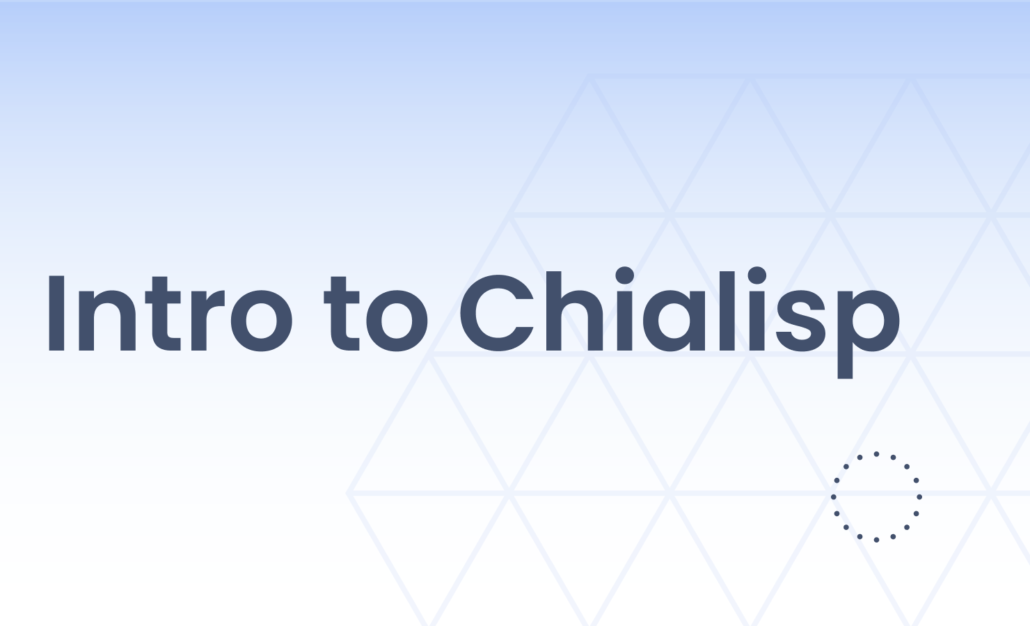 Intro to Chialisp