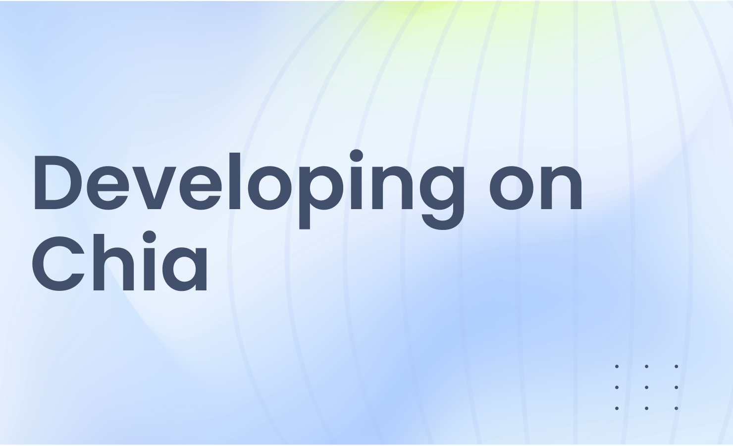Intro to Developing on Chia