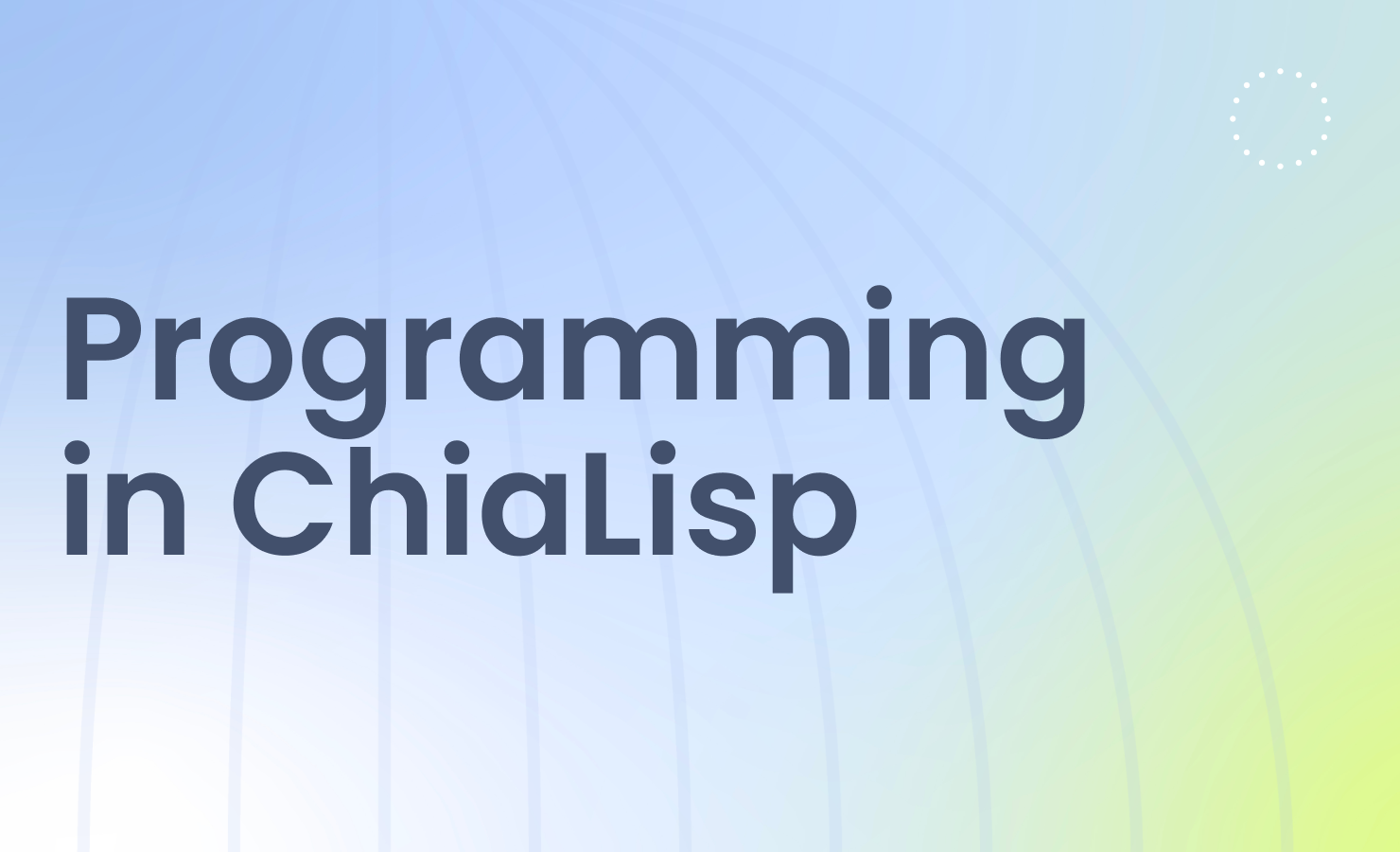Programming in ChiaLisp